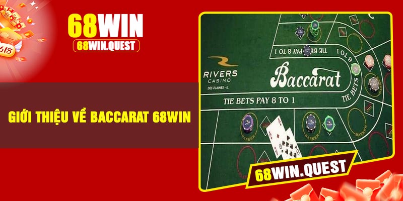 Giới thiệu về baccarat 68win